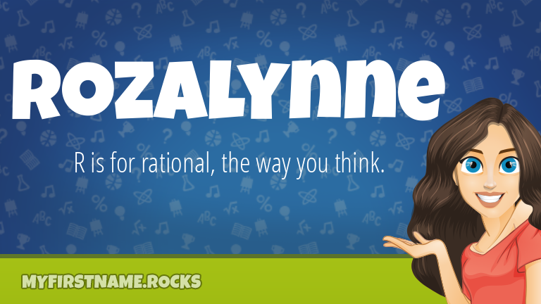 My First Name Rozalynne Rocks!