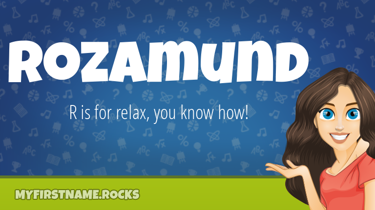 My First Name Rozamund Rocks!