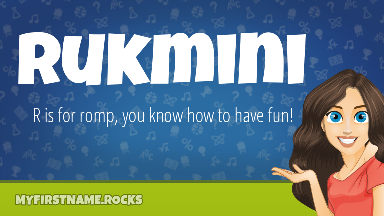 My First Name Rukmini Rocks!