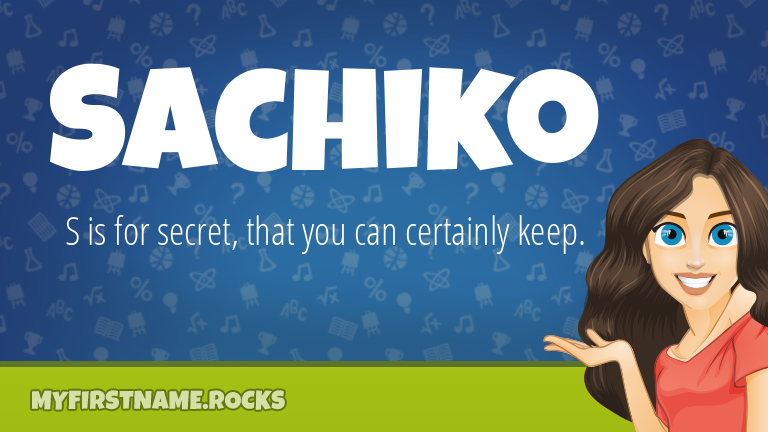 My First Name Sachiko Rocks!