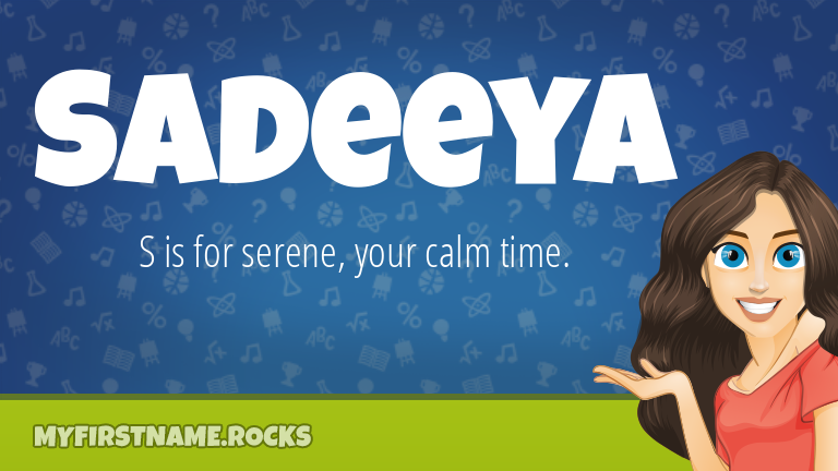 My First Name Sadeeya Rocks!