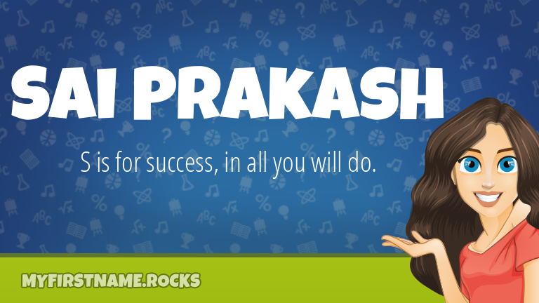 My First Name Sai Prakash Rocks!
