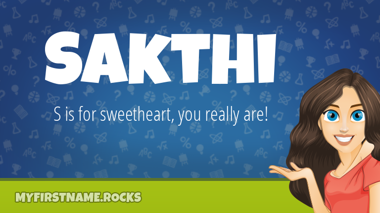My First Name Sakthi Rocks!