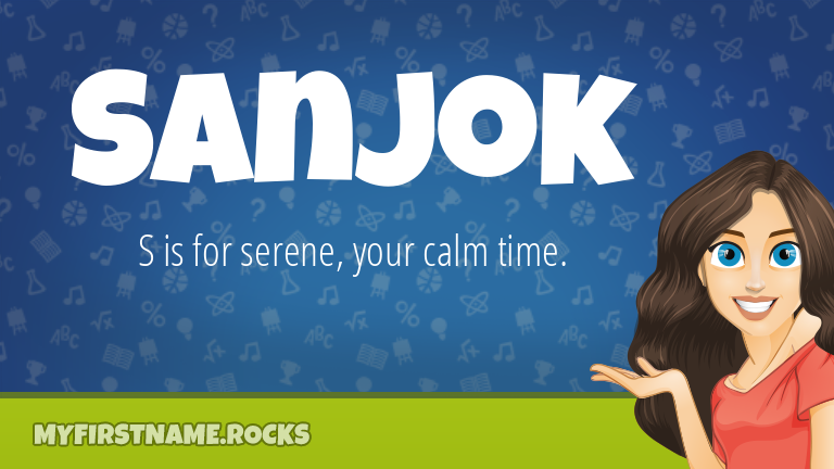My First Name Sanjok Rocks!
