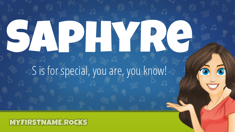 My First Name Saphyre Rocks!