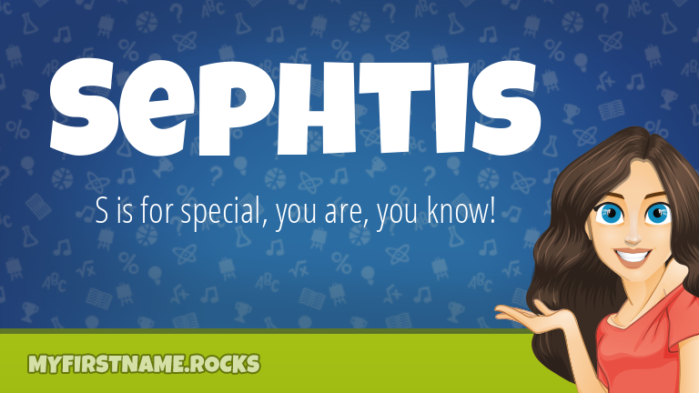My First Name Sephtis Rocks!