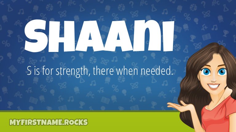 My First Name Shaani Rocks!