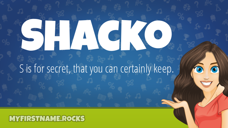 My First Name Shacko Rocks!