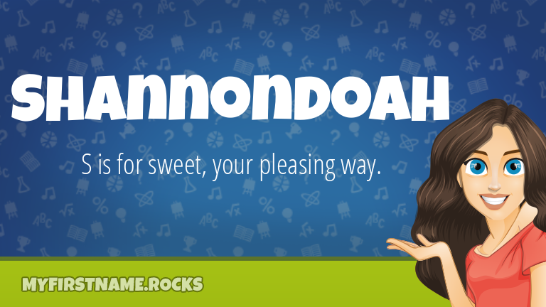 My First Name Shannondoah Rocks!