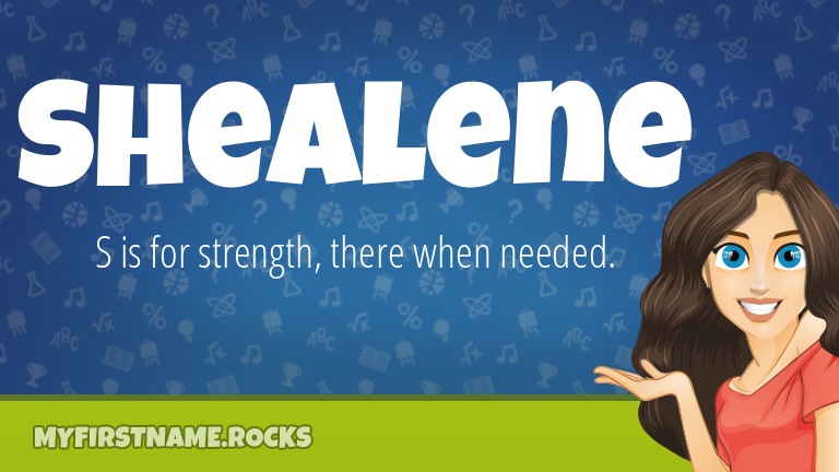 My First Name Shealene Rocks!