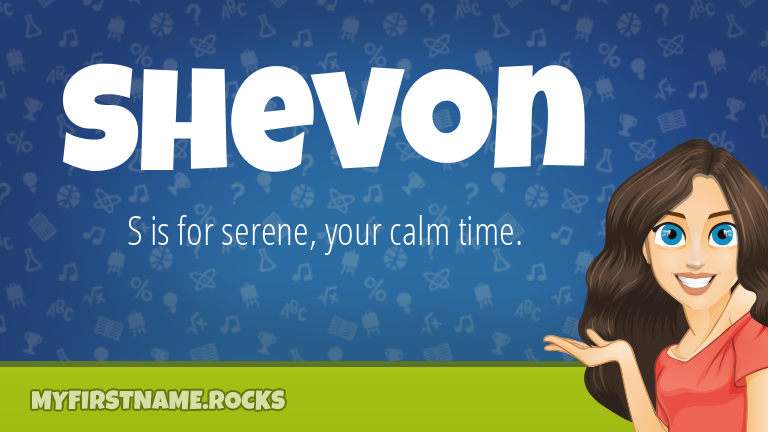 My First Name Shevon Rocks!