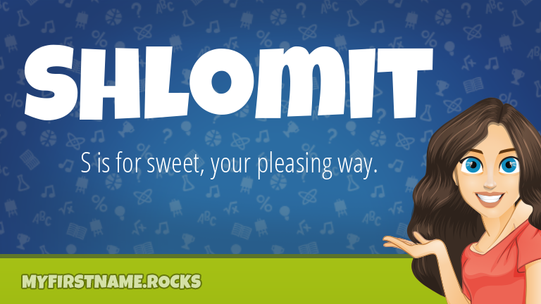 My First Name Shlomit Rocks!