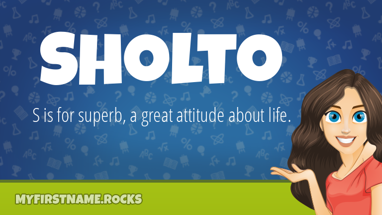 My First Name Sholto Rocks!