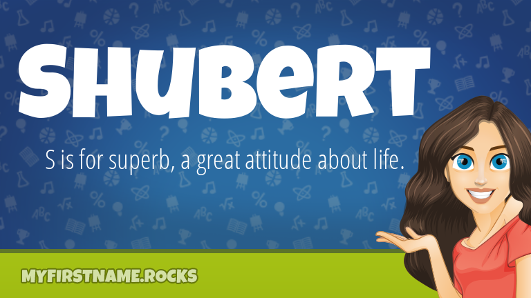 My First Name Shubert Rocks!