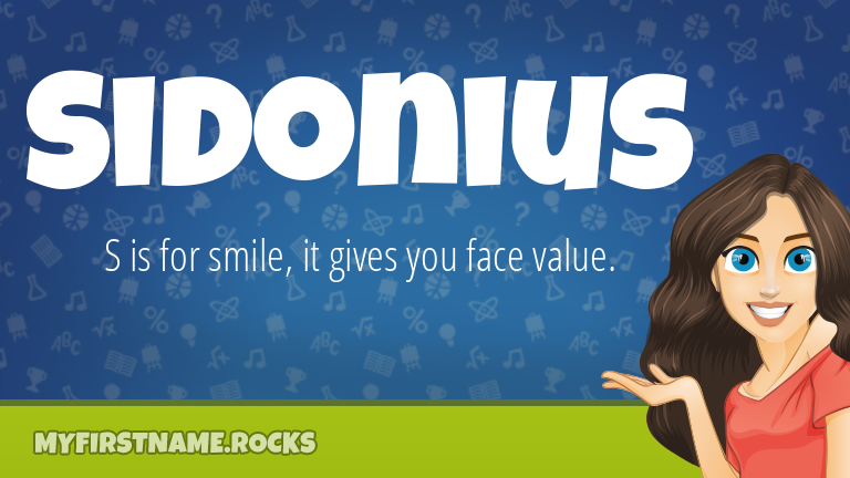 My First Name Sidonius Rocks!