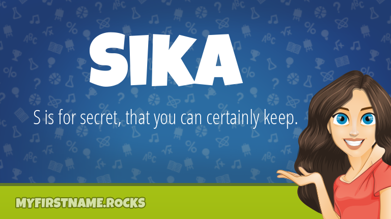 My First Name Sika Rocks!