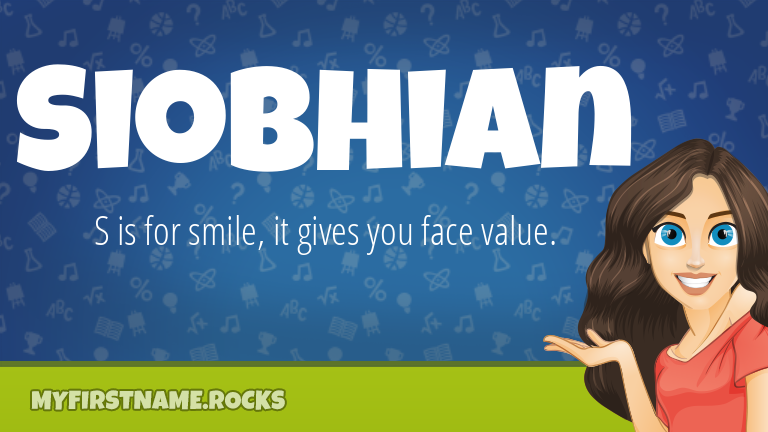 My First Name Siobhian Rocks!