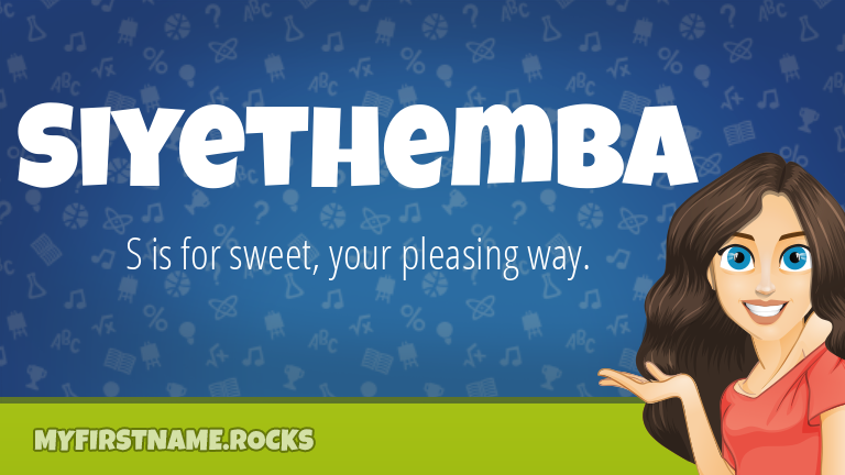 My First Name Siyethemba Rocks!