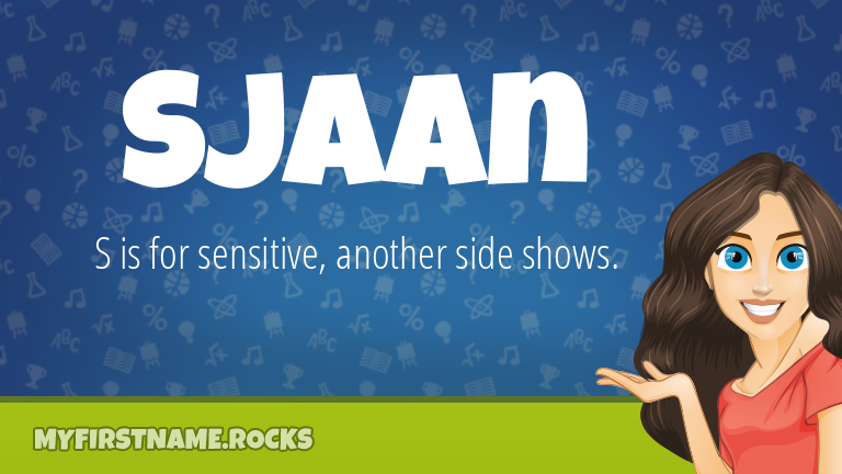 My First Name Sjaan Rocks!