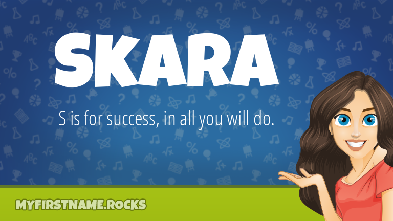 My First Name Skara Rocks!