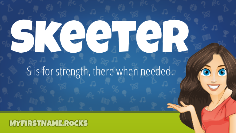 My First Name Skeeter Rocks!