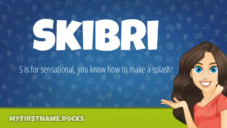 Skibri First Name Personality & Popularity