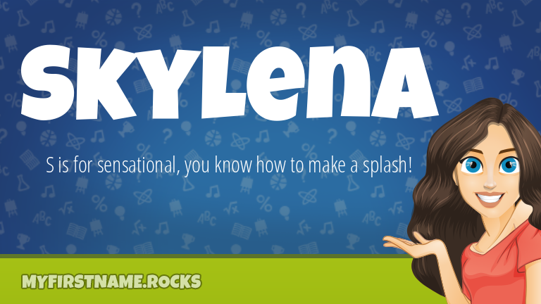 My First Name Skylena Rocks!