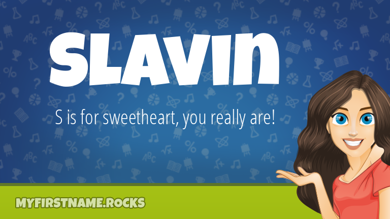 My First Name Slavin Rocks!