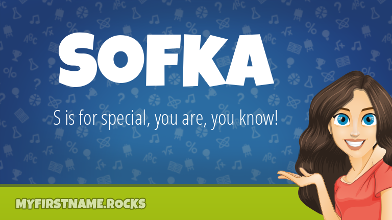 My First Name Sofka Rocks!