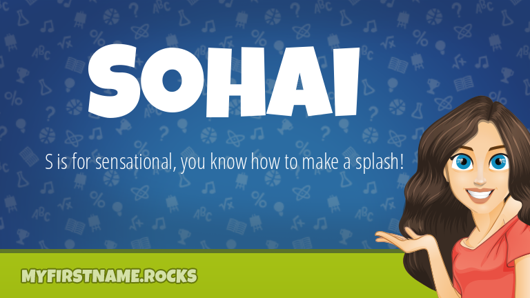 My First Name Sohai Rocks!