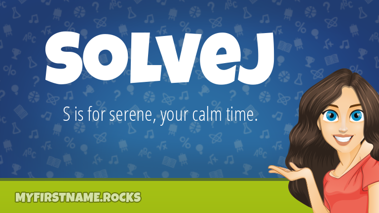 My First Name Solvej Rocks!