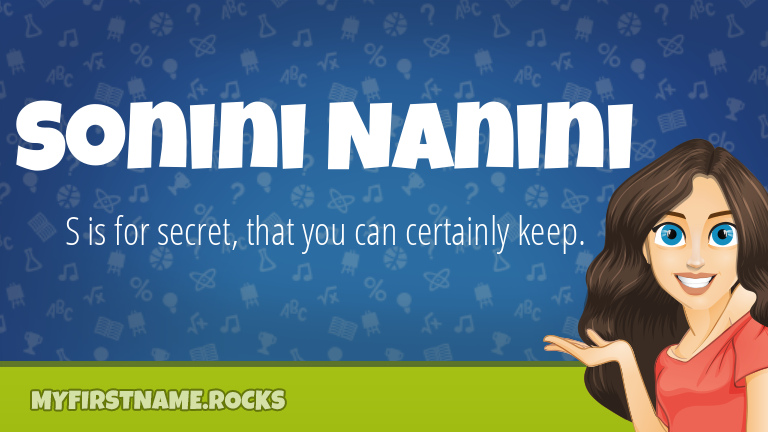 My First Name Sonini Nanini Rocks!
