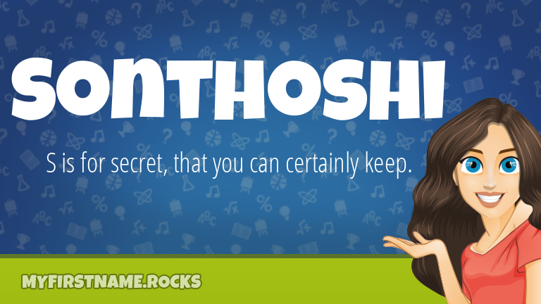 My First Name Sonthoshi Rocks!