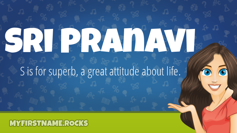 My First Name Sri Pranavi Rocks!