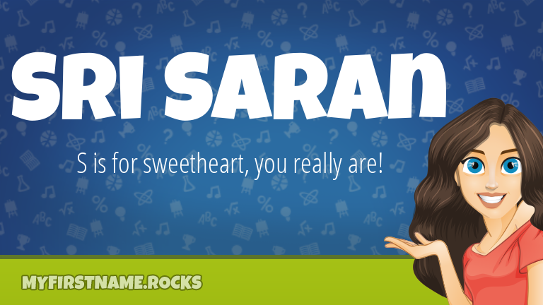 My First Name Sri Saran Rocks!