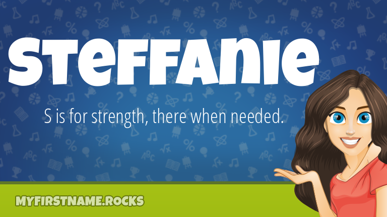 My First Name Steffanie Rocks!