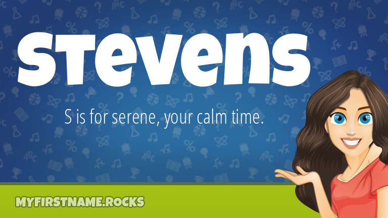 My First Name Stevens Rocks!
