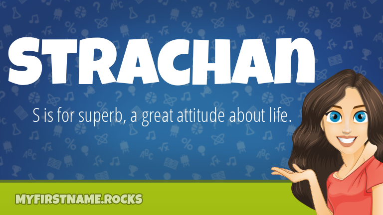 My First Name Strachan Rocks!