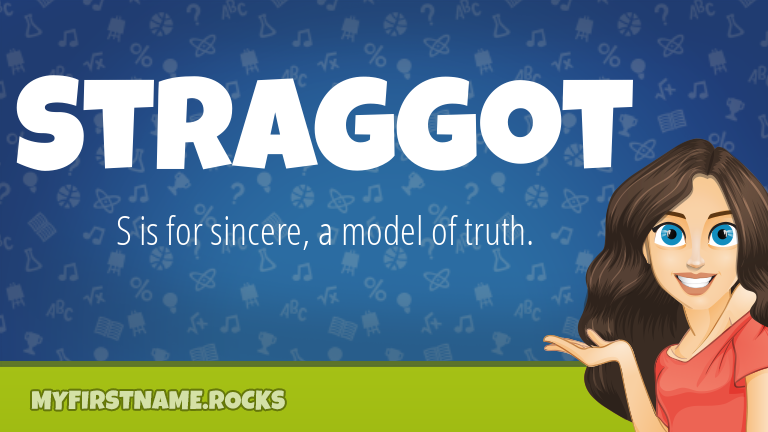 My First Name Straggot Rocks!