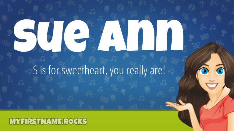 My First Name Sue Ann Rocks!
