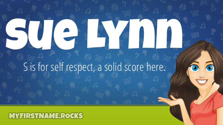 My First Name Sue Lynn Rocks!