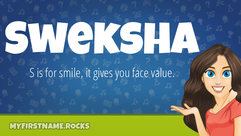 My First Name Sweksha Rocks!