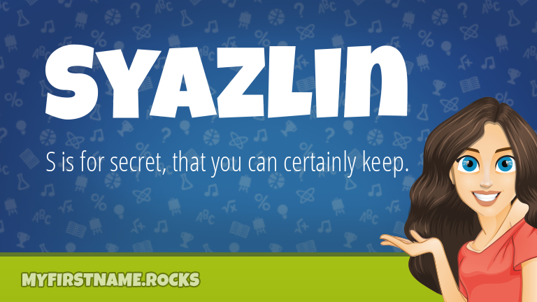 My First Name Syazlin Rocks!