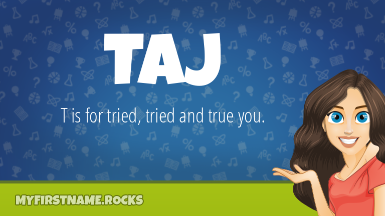 My First Name Taj Rocks!
