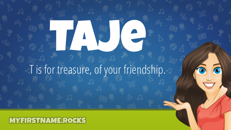 My First Name Taje Rocks!