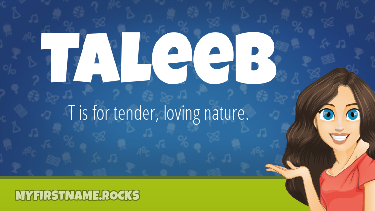 My First Name Taleeb Rocks!