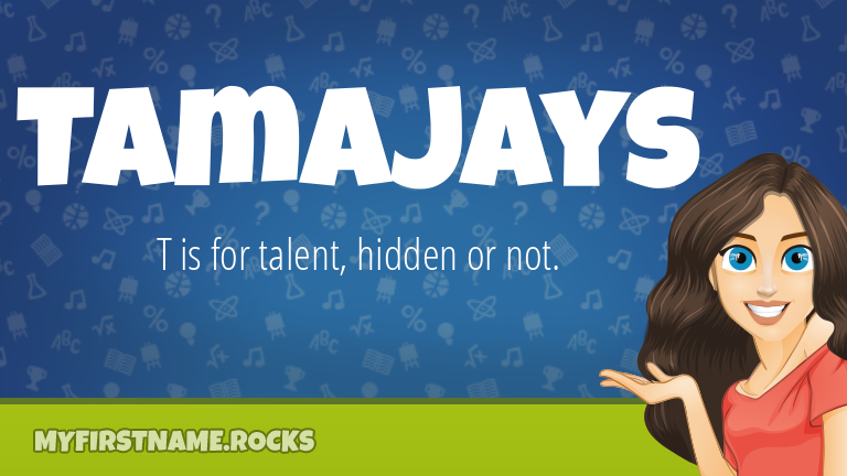 My First Name Tamajays Rocks!