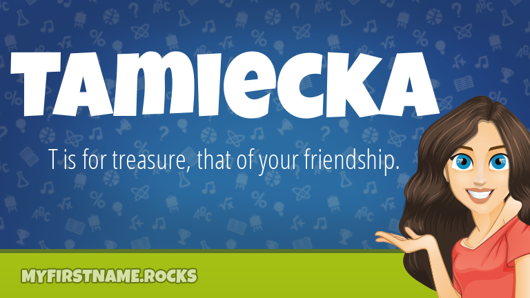 My First Name Tamiecka Rocks!