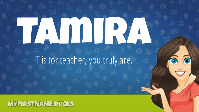 My First Name Tamira Rocks!