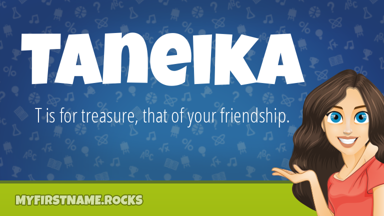 My First Name Taneika Rocks!